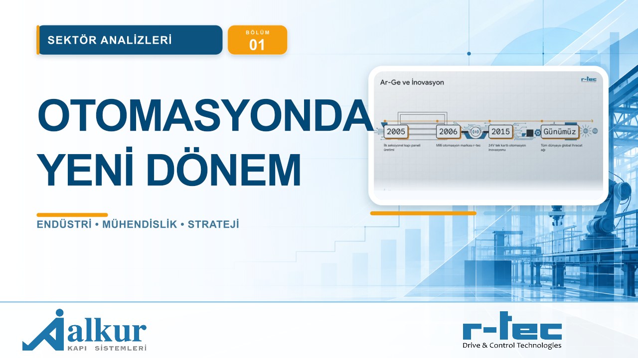 Kapı Otomasyonunda Yeni Dönem: Mühendislik, Etik ve Bayi Ağı | Sektör Analizleri #01
